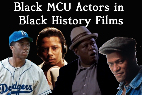 Black MCU Actors in Black history movies